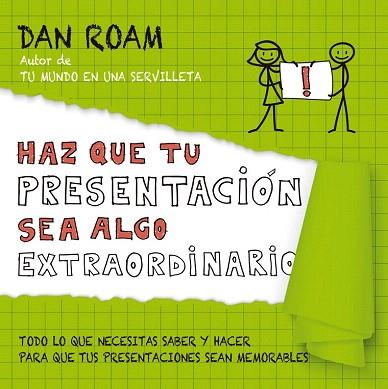 HAZ QUE TU PRESENTACIÓN SEA ALGO EXTRAORDINARIO | 9788498753837 | ROAM, DAN | Llibres Parcir | Librería Parcir | Librería online de Manresa | Comprar libros en catalán y castellano online
