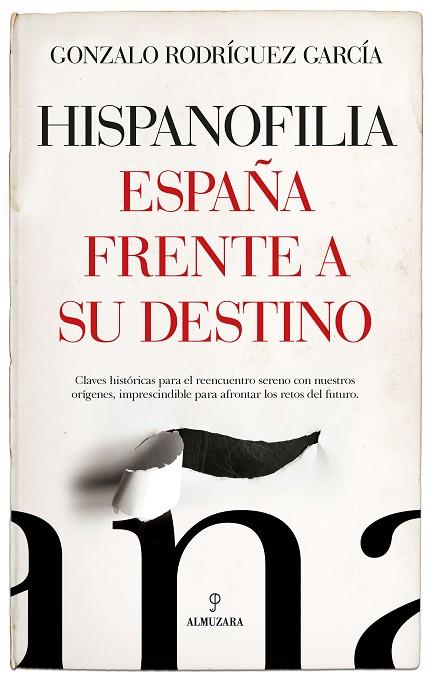 HISPANOFILIA. ESPAÑA FRENTE A SU DESTINO | 9788418952456 | GONZALO RODRÍGUEZ GARCÍA | Llibres Parcir | Llibreria Parcir | Llibreria online de Manresa | Comprar llibres en català i castellà online