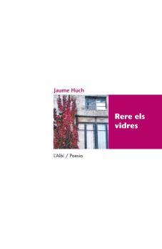 RERE ELS VIDRES | 9788415269359 | JAUME HUCH | Llibres Parcir | Librería Parcir | Librería online de Manresa | Comprar libros en catalán y castellano online