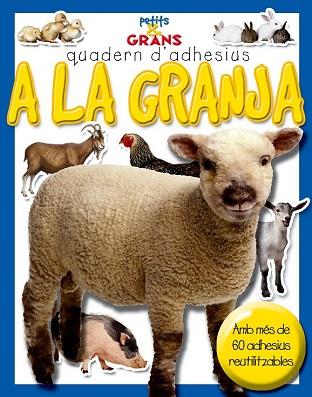 A ALA GRANJA (PETITS & GRANS.QUADERN ADHESIUS) | 9788478649266 | MILLES KELLY, PUBLISHING | Llibres Parcir | Llibreria Parcir | Llibreria online de Manresa | Comprar llibres en català i castellà online