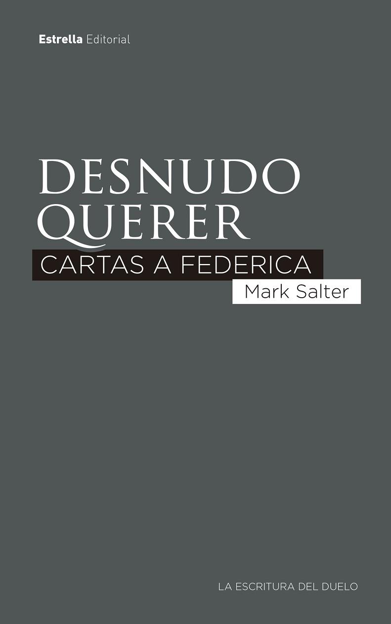 DESNUDO QUERER | 9788417622787 | SALTER, MARK | Llibres Parcir | Llibreria Parcir | Llibreria online de Manresa | Comprar llibres en català i castellà online
