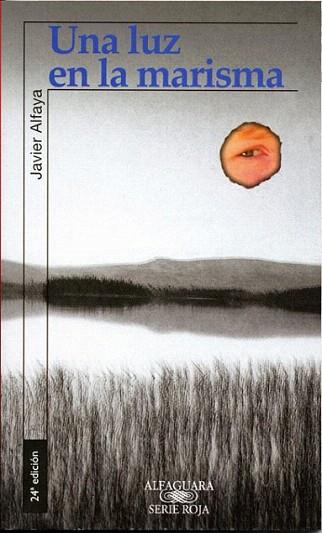 UNA LUZ EN LA MARISMA | 9788420448060 | JAVIER ALFAYA | Llibres Parcir | Llibreria Parcir | Llibreria online de Manresa | Comprar llibres en català i castellà online