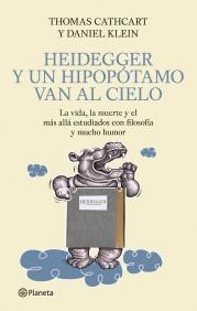 HEIDEGGER Y UN HIPOPOTAMO VAN AL CIELO | 9788408093879 | CATHCART THOMAS KLEIN DANIEL | Llibres Parcir | Llibreria Parcir | Llibreria online de Manresa | Comprar llibres en català i castellà online