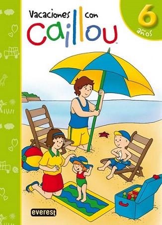 CAILLOU VACACIONES 6 AÐOS | 9788444145488 | Llibres Parcir | Librería Parcir | Librería online de Manresa | Comprar libros en catalán y castellano online