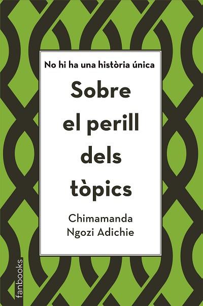 SOBRE EL PERILL DELS TòPICS | 9788416716821 | NGOZI ADICHIE, CHIMAMANDA | Llibres Parcir | Llibreria Parcir | Llibreria online de Manresa | Comprar llibres en català i castellà online