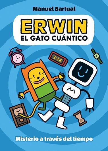 ERWIN, EL GATO CUÁNTICO 1 - MISTERIO A TRAVÉS DEL TIEMPO | 9788448866532 | BARTUAL, MANUEL | Llibres Parcir | Librería Parcir | Librería online de Manresa | Comprar libros en catalán y castellano online