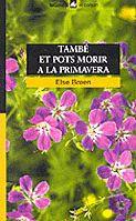 TAMBE ET POTS MORIR A LA PRIMAVERA | 9788424682606 | BREEN | Llibres Parcir | Librería Parcir | Librería online de Manresa | Comprar libros en catalán y castellano online