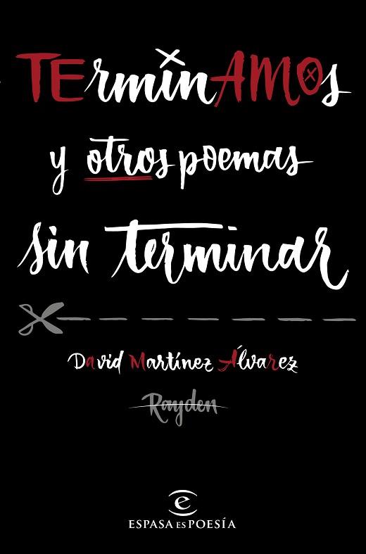 TERMINAMOS Y OTROS POEMAS SIN TERMINAR | 9788467047462 | DAVID MARTÍNEZ ÁLVAREZ. RAYDEN | Llibres Parcir | Librería Parcir | Librería online de Manresa | Comprar libros en catalán y castellano online