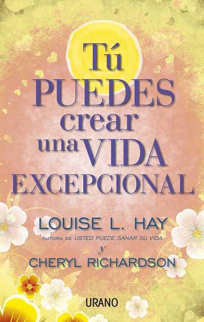 Tú puedes crear una vida excepcional | 9788479538071 | Hay, Louise/Richardson, Cheryl | Llibres Parcir | Librería Parcir | Librería online de Manresa | Comprar libros en catalán y castellano online