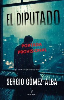 DIPUTADO, EL | 9788410521070 | GÓMEZ-ALBA, SERGIO | Llibres Parcir | Llibreria Parcir | Llibreria online de Manresa | Comprar llibres en català i castellà online