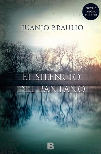 EL SILENCIO DEL PANTANO | 9788466657679 | BRAULIO SÁNCHEZ, JUAN JOSÉ | Llibres Parcir | Librería Parcir | Librería online de Manresa | Comprar libros en catalán y castellano online