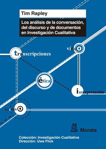 LOS ANÁLISIS DE CONVERSACIÓN, DE DISCURSO Y DE DOCUMENTOS EN INVESTIGACIÓN CUALITATIVA | 9788471127785 | RAPLEY, TIM | Llibres Parcir | Llibreria Parcir | Llibreria online de Manresa | Comprar llibres en català i castellà online