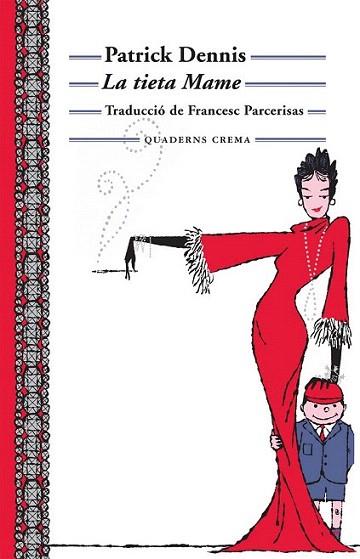 LA TIETA MAME | 9788477274865 | PATRICK DENNIS | Llibres Parcir | Librería Parcir | Librería online de Manresa | Comprar libros en catalán y castellano online