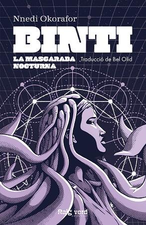 BINTI / LA MASCARADA NOCTURNA | 9788417925567 | OKORAFOR, NNEDI | Llibres Parcir | Librería Parcir | Librería online de Manresa | Comprar libros en catalán y castellano online