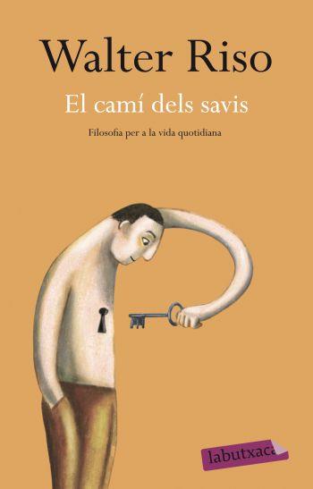 EL CAMI DELS SAVIS BUTXACA | 9788499301938 | WALTER RISO | Llibres Parcir | Llibreria Parcir | Llibreria online de Manresa | Comprar llibres en català i castellà online