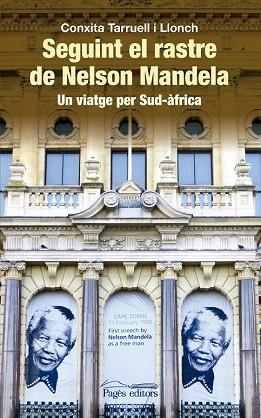 SEGUINT EL RASTRE DE NELSON MANDELA | 9788499756028 | TARRUELL I LLONCH, CONXITA | Llibres Parcir | Llibreria Parcir | Llibreria online de Manresa | Comprar llibres en català i castellà online