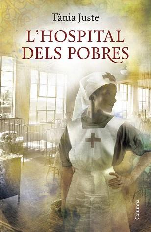 L'HOSPITAL DELS POBRES | 9788466419031 | TÀNIA JUSTE | Llibres Parcir | Librería Parcir | Librería online de Manresa | Comprar libros en catalán y castellano online