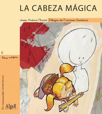 LA CABEZA MÁGICA | 9788495722461 | JOSEP A. FLUIXÀ VIVAS | Llibres Parcir | Librería Parcir | Librería online de Manresa | Comprar libros en catalán y castellano online