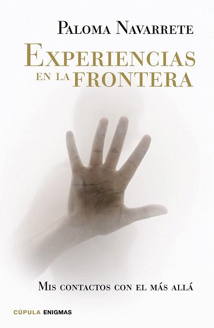 EXPERIENCIAS EN LA FRONTERA | 9788448020040 | PALOMA NAVARRETE | Llibres Parcir | Librería Parcir | Librería online de Manresa | Comprar libros en catalán y castellano online