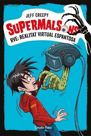 SUPERMALSONS. RVE: REALITAT VIRTUAL ESPANTOSA | 9788491375623 | CREEPY, JEFF | Llibres Parcir | Librería Parcir | Librería online de Manresa | Comprar libros en catalán y castellano online