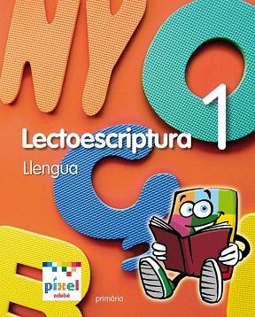 PROJECTE PÍXEL, LECTOESCRIPTURA, LLENGUA, 1 EDUCACIÓ PRIMÀRIA, CICLE INICIAL | 9788468300443 | EDEBÉ, OBRA COLECTIVA | Llibres Parcir | Llibreria Parcir | Llibreria online de Manresa | Comprar llibres en català i castellà online