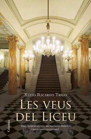 LES VEUS DEL LICEU | 9788466417457 | XULIO RICARDO TRIGO | Llibres Parcir | Llibreria Parcir | Llibreria online de Manresa | Comprar llibres en català i castellà online