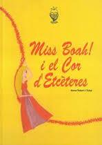 MISS BOAH I EL COR D' ETCETERES | 9788494489204 | ANNA TUBERT I TULSA | Llibres Parcir | Llibreria Parcir | Llibreria online de Manresa | Comprar llibres en català i castellà online