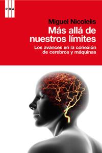 Más allá de nuestros limites | 9788490062227 | NICOELIS , MIGUEL | Llibres Parcir | Llibreria Parcir | Llibreria online de Manresa | Comprar llibres en català i castellà online