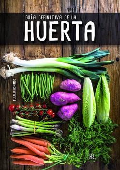 GUÍA DEFINITIVA DE LA HUERTA | 9788466237901 | EQUIPO EDITORIAL | Llibres Parcir | Llibreria Parcir | Llibreria online de Manresa | Comprar llibres en català i castellà online