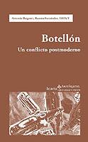 BOTELLON UN CONFLICTO POSTMODERNO | 9788474266924 | BAIGORRI ARTEMIO FERNANDEZ RAMON | Llibres Parcir | Librería Parcir | Librería online de Manresa | Comprar libros en catalán y castellano online
