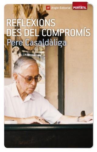 Reflexions des del compromís | 9788415307068 | Casaldàliga Pla, Pere | Llibres Parcir | Librería Parcir | Librería online de Manresa | Comprar libros en catalán y castellano online