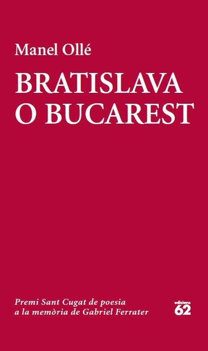 BRATISLAVA O BUCAREST | 9788429772913 | MANEL OLLÉ | Llibres Parcir | Librería Parcir | Librería online de Manresa | Comprar libros en catalán y castellano online