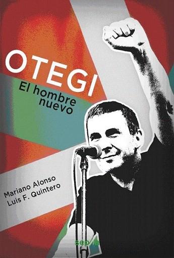 Otegi | 9788494051258 | Alonso Freire, Mariano/Quintero Barrantes, Luis Fernando | Llibres Parcir | Librería Parcir | Librería online de Manresa | Comprar libros en catalán y castellano online
