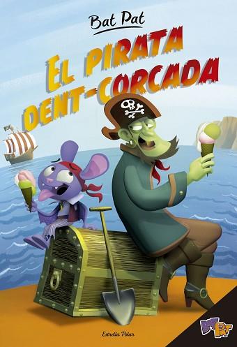 BAT PAT 4. EL PIRATA DENT CORCADA | 9788416522798 | ROBERTO PAVANELLO | Llibres Parcir | Llibreria Parcir | Llibreria online de Manresa | Comprar llibres en català i castellà online