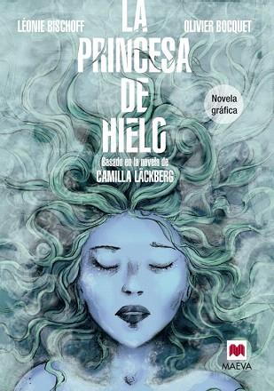 LA PRINCESA DE HIELO (NOVELA GRÁFICA) | 9788415893868 | BISCHOFF, LÉONIE/BOCQUET, OLIVIER | Llibres Parcir | Librería Parcir | Librería online de Manresa | Comprar libros en catalán y castellano online