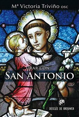 ORAR CON SAN ANTONIO | 9788433026422 | TRIVIÑO MONRABAL, Mª VICTORIA | Llibres Parcir | Llibreria Parcir | Llibreria online de Manresa | Comprar llibres en català i castellà online