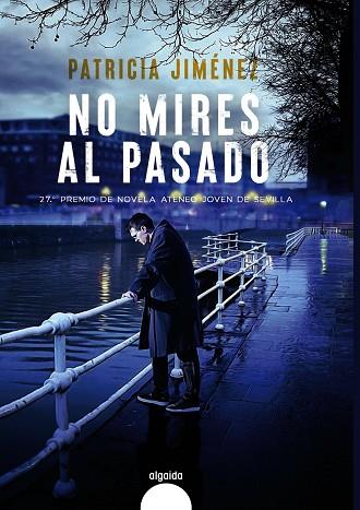 NO MIRES AL PASADO | 9788491897446 | JIMÉNEZ, PATRICIA | Llibres Parcir | Librería Parcir | Librería online de Manresa | Comprar libros en catalán y castellano online