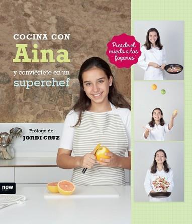 COCINA CON AINA Y CONVIÉRTETE EN UN SUPERCHEF | 9788416245444 | ROGLÁN SALVADOR, AINA | Llibres Parcir | Llibreria Parcir | Llibreria online de Manresa | Comprar llibres en català i castellà online