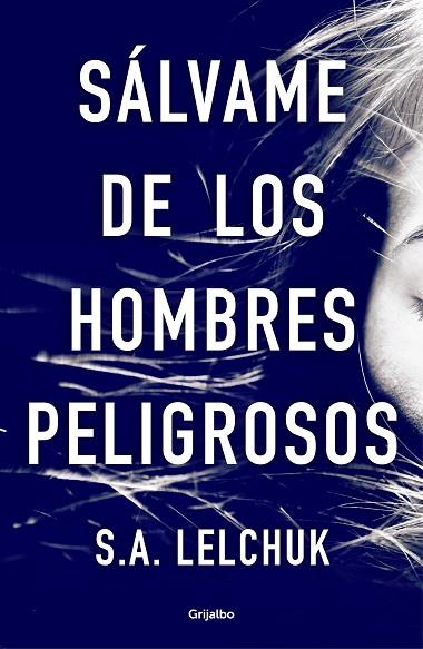 SÁLVAME DE LOS HOMBRES PELIGROSOS | 9788425358111 | LELCHUK, S.A. | Llibres Parcir | Llibreria Parcir | Llibreria online de Manresa | Comprar llibres en català i castellà online