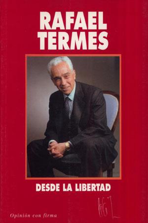 DESDE LA LIBERTAD | 9788479700072 | RAFAEL TERMES | Llibres Parcir | Llibreria Parcir | Llibreria online de Manresa | Comprar llibres en català i castellà online