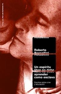 UN ESPIRITU LIBRE NO DEBE APRENDER COMO ESCLAVO | 9788449310485 | ROBERTO ROSSELLINI | Llibres Parcir | Librería Parcir | Librería online de Manresa | Comprar libros en catalán y castellano online