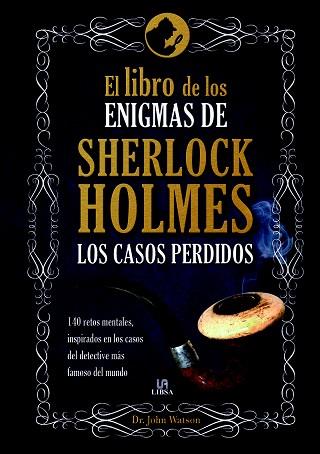 EL LIBRO DE LOS ENIGMAS DE SHERLOCK HOLMES | 9788466234221 | WATSON, DR. JOHN | Llibres Parcir | Llibreria Parcir | Llibreria online de Manresa | Comprar llibres en català i castellà online