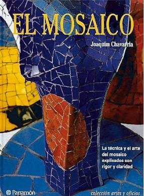 EL MOSAICO col arte y oficios | 9788434221321 | CHAVARRIA | Llibres Parcir | Llibreria Parcir | Llibreria online de Manresa | Comprar llibres en català i castellà online