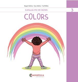 COLORS | 9788419565471 | MOLINA GALLART, RAQUEL I SARA | Llibres Parcir | Llibreria Parcir | Llibreria online de Manresa | Comprar llibres en català i castellà online