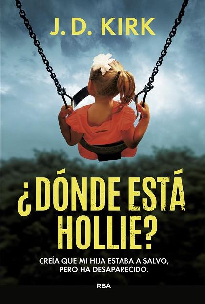 ¿DÓNDE ESTÁ HOLLIE? | 9788411329873 | KIRK, J. D. | Llibres Parcir | Librería Parcir | Librería online de Manresa | Comprar libros en catalán y castellano online