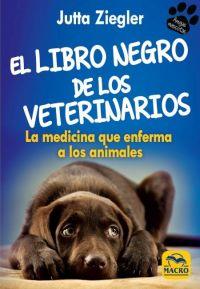 EL LIBRO NEGRO DE LOS VETERINARIOS | 9788417080044 | ZIEGLER, JUTTA | Llibres Parcir | Librería Parcir | Librería online de Manresa | Comprar libros en catalán y castellano online