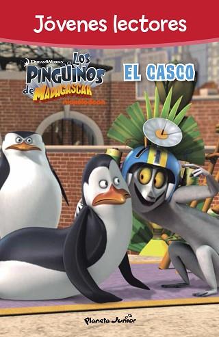 LOS PINGÜINOS DE MADAGASCAR. EL CASCO (JOVENES LECTORES) | 9788408150015 | DREAMWORKS | Llibres Parcir | Llibreria Parcir | Llibreria online de Manresa | Comprar llibres en català i castellà online