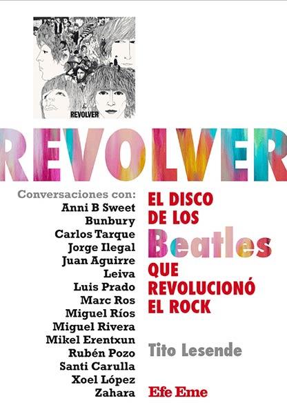 REVOLVER. EL DISCO DE LOS BEATLES QUE REVOLUCIONO EL ROCK | 9788495749116 | LESENDE GALÁN, EVARISTO/LESENDE GALÁN, EVARISTO | Llibres Parcir | Llibreria Parcir | Llibreria online de Manresa | Comprar llibres en català i castellà online