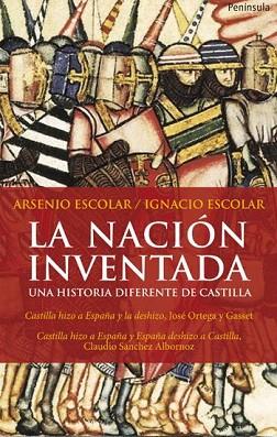 LA NACION INVENTADA una historia diferente de castilla | 9788499420479 | ARSENIO ESCOLAR IGNACIO ESCOLAR | Llibres Parcir | Librería Parcir | Librería online de Manresa | Comprar libros en catalán y castellano online