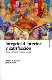 INTEGRIDAD INTERIOR Y SATISFACCION | 9788449308499 | Llibres Parcir | Librería Parcir | Librería online de Manresa | Comprar libros en catalán y castellano online